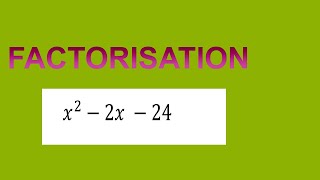 FACTORISE , FACTORISATION 𝑥^2−2𝑥 −24