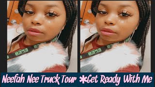 Neefah Nee Check out my Truck 👀/ Storytime #GRWM