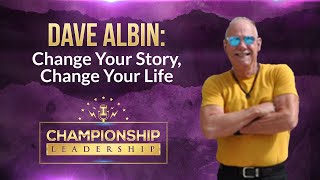 Championship Leadership - Episode #40 Dave Albin