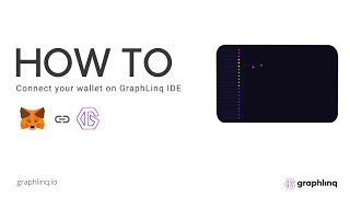 How to Connect your Wallet on Graphlinq's IDE