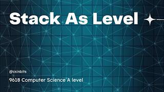 Stack - As levels Computer Science 9618