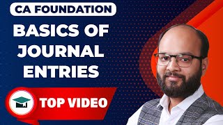 Basic Of Journal Entries | CA Foundation Accounts Chapter 2 As Per New Syllabus | Accounting Process