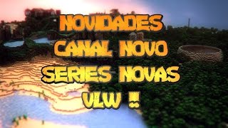 IMPORTANTE  - CANAL E NOVIDADES