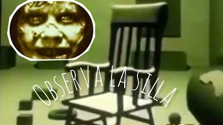 observa la silla de terror (versión modernizada)