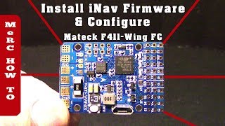 Matek F411 Wing Flight Controller - iNav Firmware \u0026 Configuration RC Airplane Setup (In a flash)