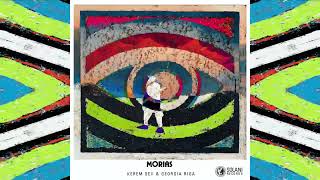 Kerem Gell \u0026 Georgia Riga - Morias (Official Visual)