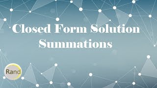 Closed Form Solution Summations