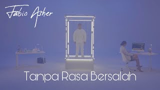 FABIO ASHER - TANPA RASA BERSALAH (OFFICIAL MUSIC VIDEO)