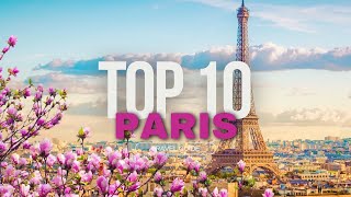 Top 10 Things to do in Paris - [2024 Travel Guide]