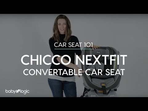 CAR SEAT 101: CHICCO NEXTFIT CAR SEAT 101: CHICCO NEXTFIT