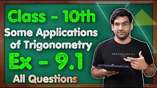Class - 10 Ex - 9.1, Q1 to Q16 (Applications of Trigonometry) || NCERT CBSE