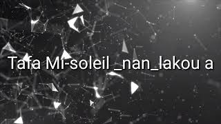 Tafa Mi-soleil (Nan lakou a Lyrics)