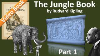 Part 1 - The Jungle Book Audiobook by Rudyard Kipling (Chs 1-3)