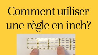 Comment utiliser une règle en inch?