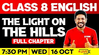 Class 8 English | Light On The Hills | Full Chapter | Exam Winner Class 8