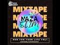 Naza Slim - Run For Your Life