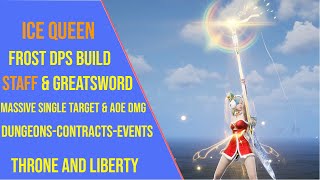 Powerful Frost DPS Build for Throne and Liberty - Ice Queen - Staff and Greatsword TL Build