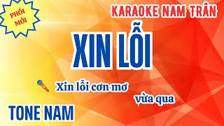 Karaoke Xin Lỗi Tone Nam | Nam Trân