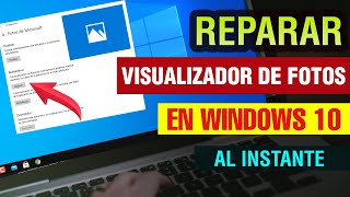 Cómo REPARAR el Visualizador de Fotos de Windows 10