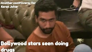 Bollywood actors Vicky Kaushal & many more seen high on drugs | Video by Karan johar |