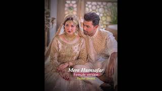 Mere Humsafar [ Female version ] - Yashal Shahid