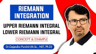 Real Analysis | Riemann Integral - Upper & Lower Riemann Integral | Definition With Examples