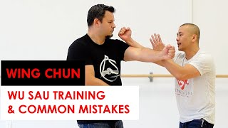 Wing Chun Wu Sau Training and Common Mistakes - Kung Fu Report #253