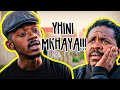 Yhini Mkhaya!!! SKIT