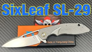 SixLeaf SL-29  Titanium frame lock folder with 20CV blade at 61 HRC !!!