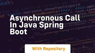asynchronous call in java spring boot