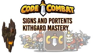 CodeCombat Kithgard Dungeon: Signs and Portents and Kithgard Mastery