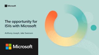 Microsoft Marketplace Summit: The opportunity for ISVs with Microsoft