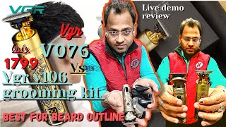 vgr v076 vs vgr v106 grooming kit live performance review.best for beard outline