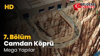 Mega Yapılar 7. Bölüm - Büyük Kanyon Camdan Köprü - Belgesel ( Türkçe Dublaj - HD )