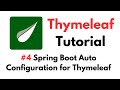 Thymeleaf Tutorial: #4  Spring Boot Auto Configuration for Thymeleaf