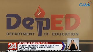 Two-week summer break? DepEd mulls extending school year | 24 Oras