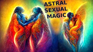 Consume The Savage Sexual Energy of Astral Spirits and Master The Ancient Tantric Erotic Magic