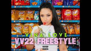 Vina Love - #VV22 Freestyle ( DIRTY )