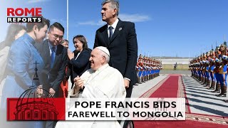 Pope Francis bids farewell to Mongolia and concludes his 43rd apostolic journey