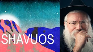 Shavuos: The Deeper Meaning