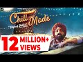 Chill Mode | Dilpreet Dhillon ft. Jaggi Singh & Bhana La | Official Music Video | Humble Music