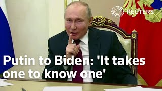 'It takes one to know one': Putin on Biden killer remark