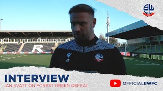 IAN EVATT | Manager reacts to Forest Green Rovers defeat