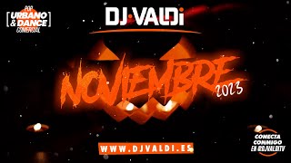 Sesión NOVIEMBRE 2023 by DJ Valdi (Mix Reggaeton y Latin Hits)
