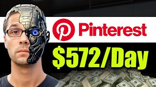 🤯New AI Pinterest Strategy for $572/DAY