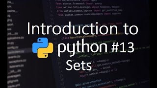 Introduction to Python #13 Sets