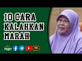 🎬Ustazah Muzayyanah Abdullah - 10 Cara Kalahkan Marah | 4K