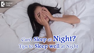 Unable to sleep at night | Sleeping Difficulty: Treatment - Dr.Manaswini Mullapudi | Doctors' Circle