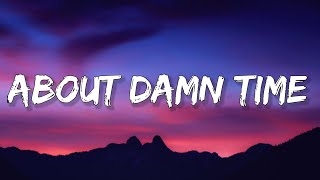 Lizzo - About Damn Time (Lyrics) It's about damn time In a minute, I'ma need a sentimental [Tiktok]