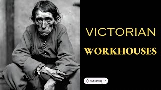 Shocking Truths About Victorian Workhouses Revealed